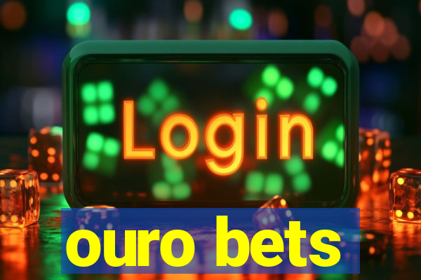 ouro bets